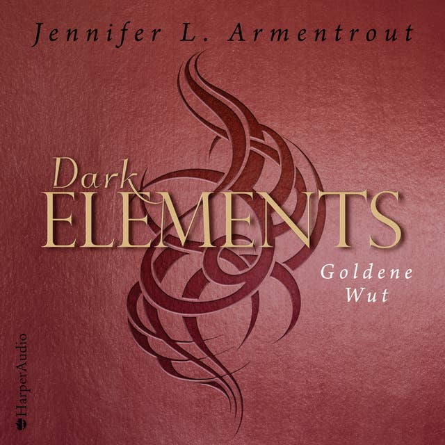 Dark Elements - Goldene Wut (ungekürzt): Goldene Wut