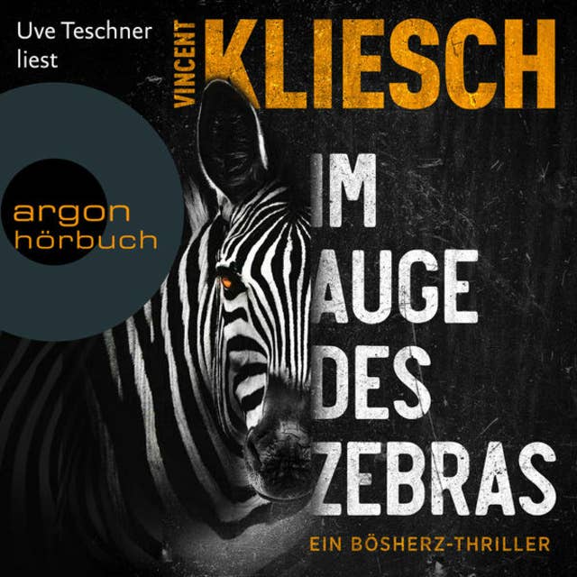 Im Auge des Zebras: Ein Bösherz-Thriller