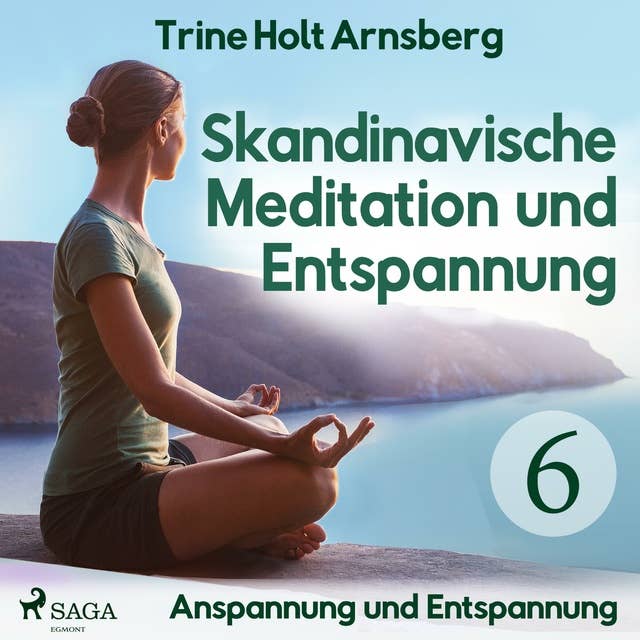 Skandinavische Meditation und Entspannung - Nr. 6: Anspannung und Entspannung